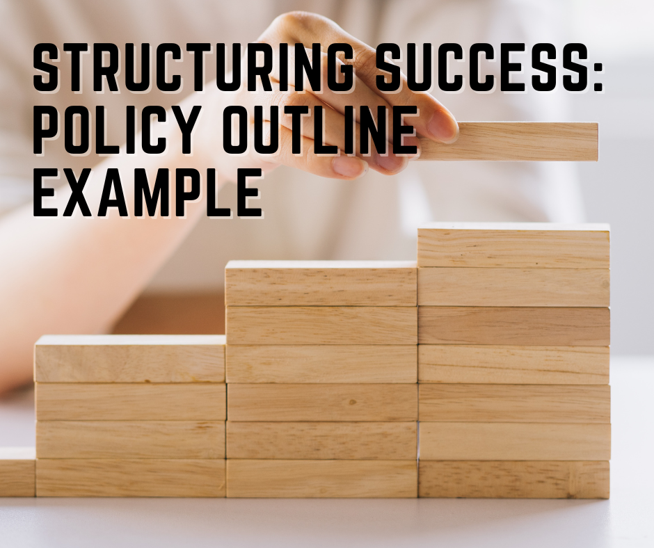 Structuring Success Policy Outline Example